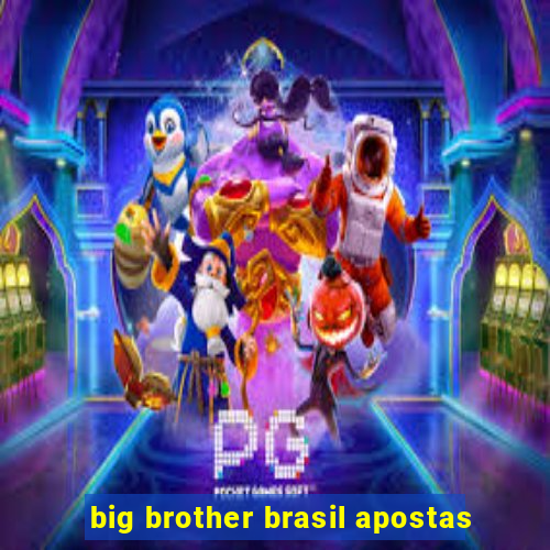 big brother brasil apostas